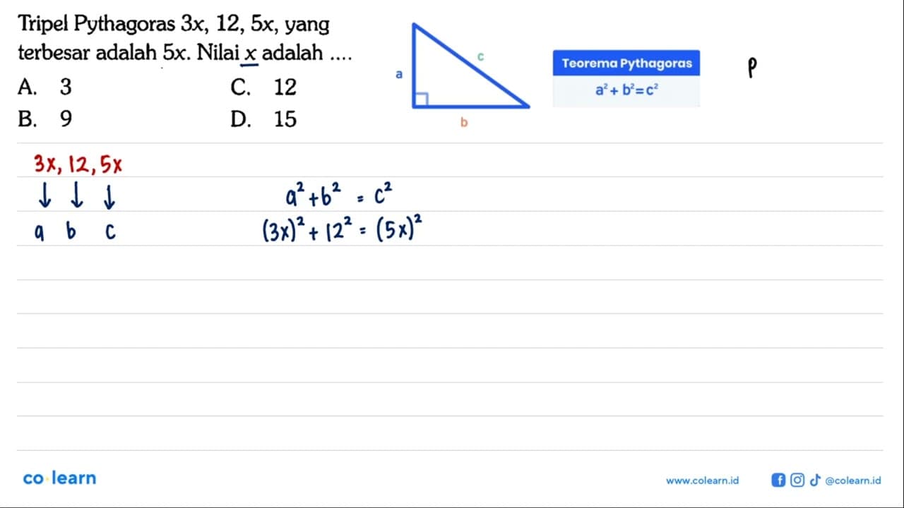 Tripel Pythagoras 3x, 12, 5x, yang terbesar adalah 5x.