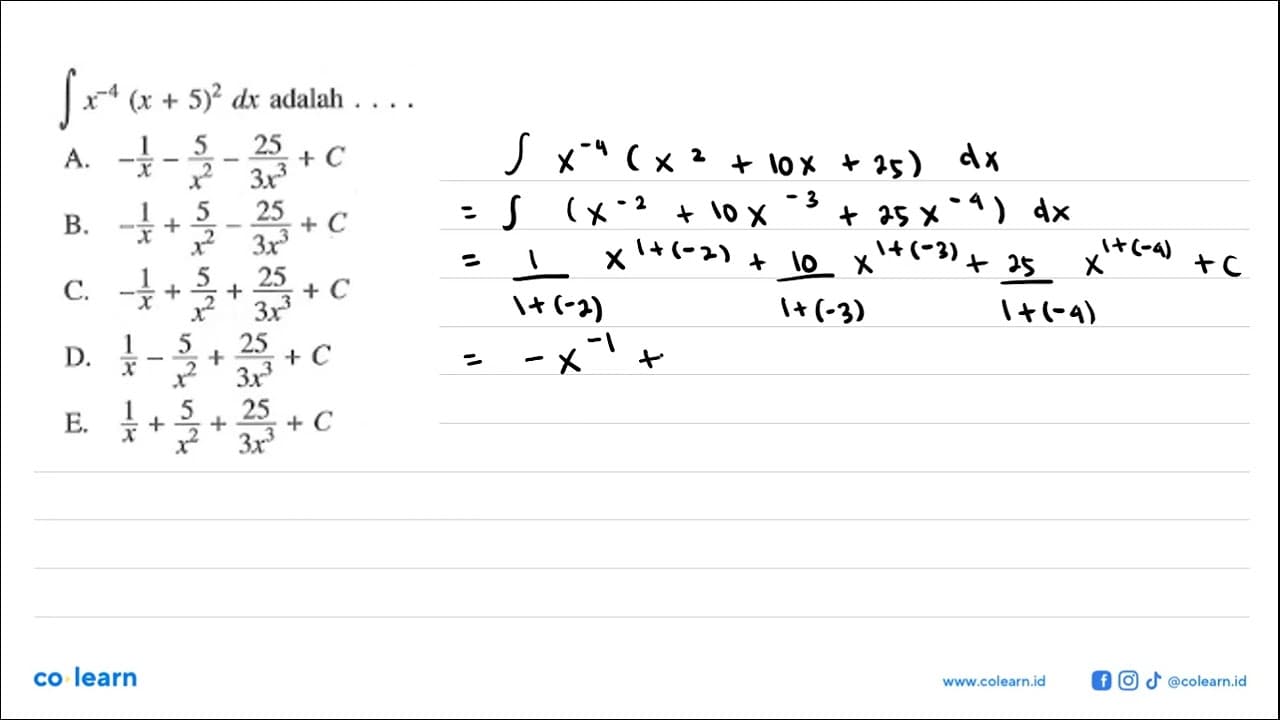 integral x^-4(x+5)^2 dx adalah ...