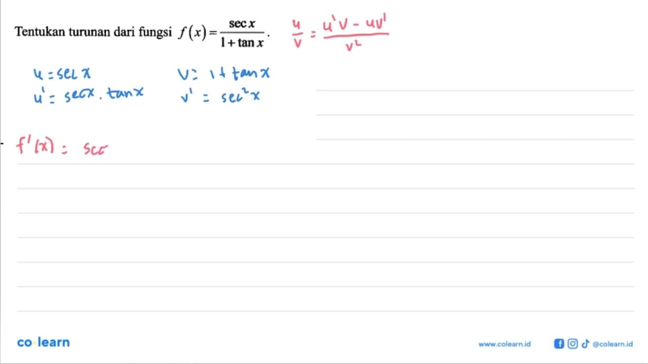 Tentukan turunan dari fungsi f (x)= secx/1+tanx