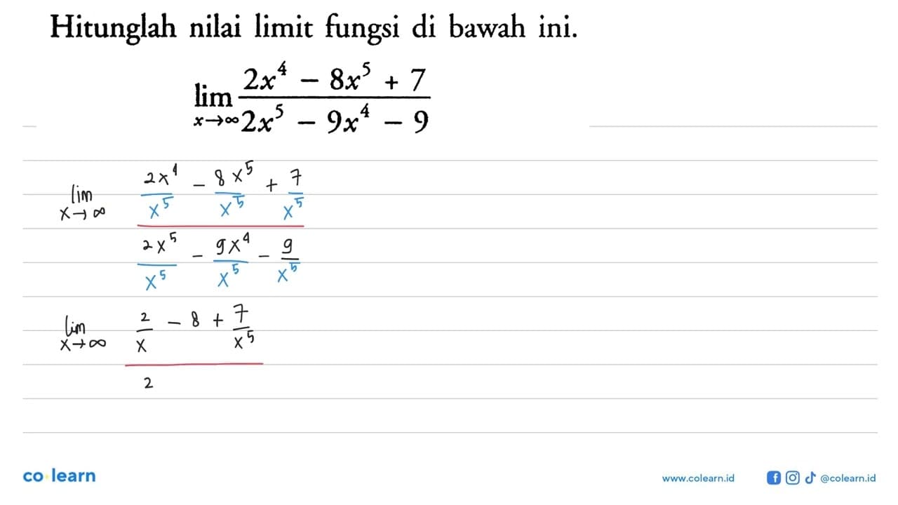 Hitunglah nilai limit fungsi di bawah ini.lim x->tak hingga