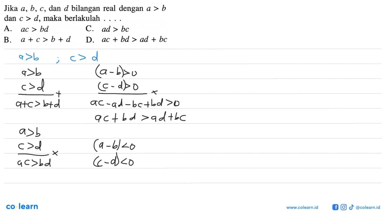 Jika a, b, c, dan d bilangan real dengan a > b dan c > d,