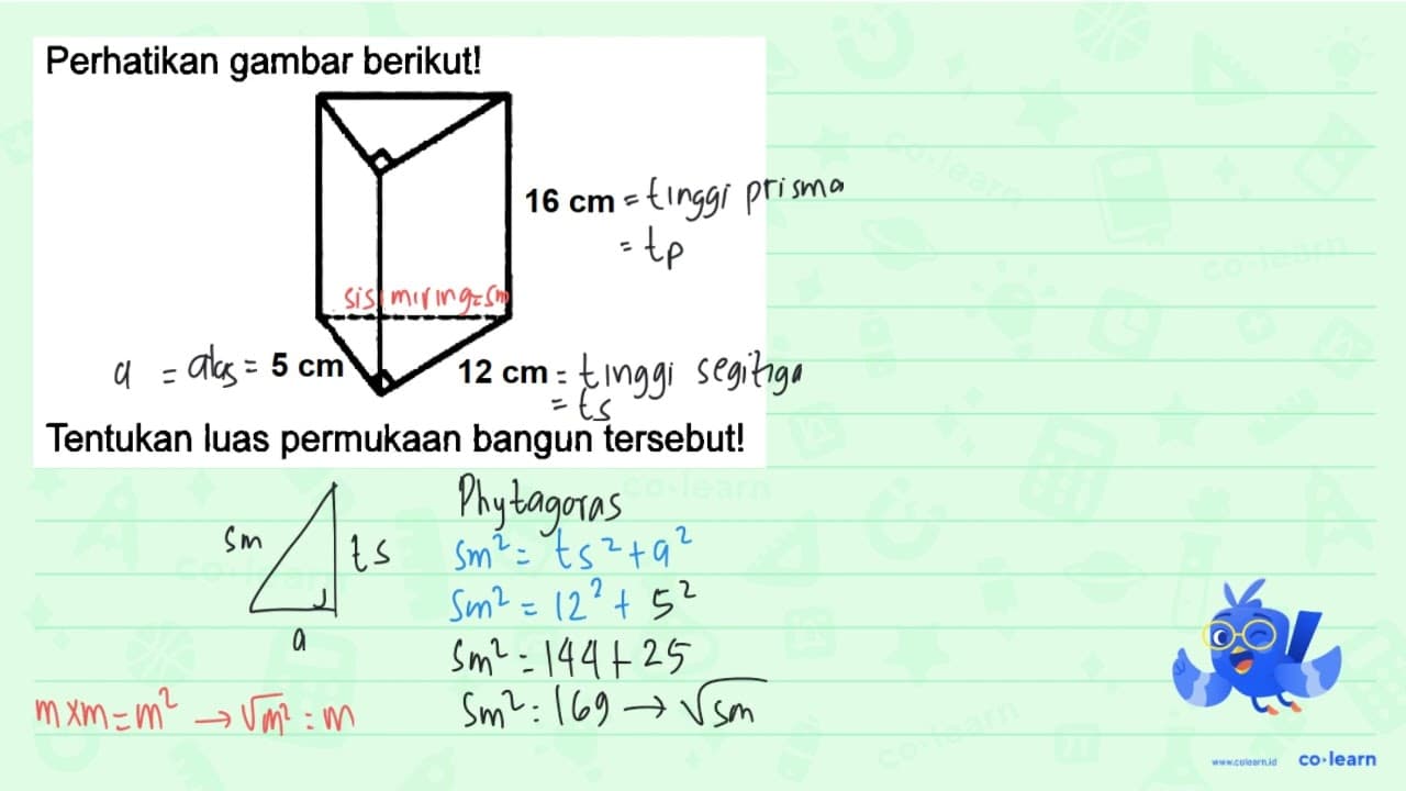 Perhatikan gambar berikut! 16 cm 5 cm 12 cm Tentukan luas