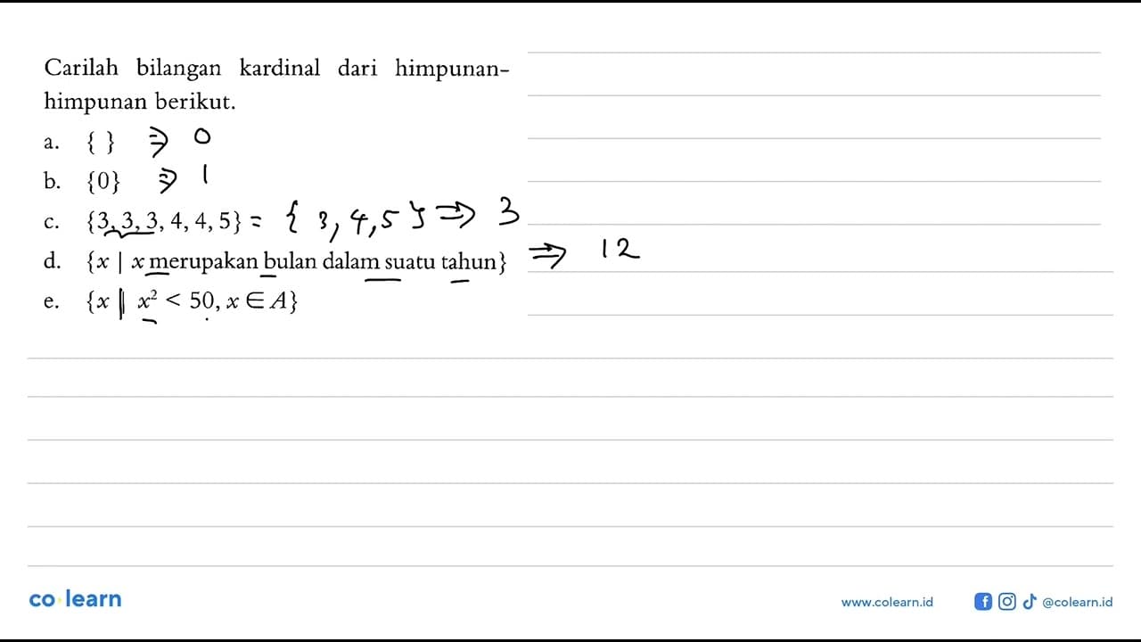 Carilah bilangan kardinal dari himpunan - himpunan berikut.