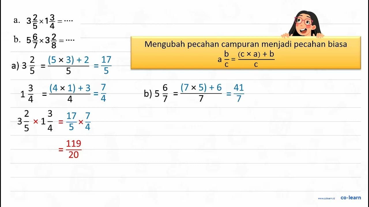 a. 3 2/5 x 1 3/4 = .... b. 5 6/7 x 3 2/8 = ....