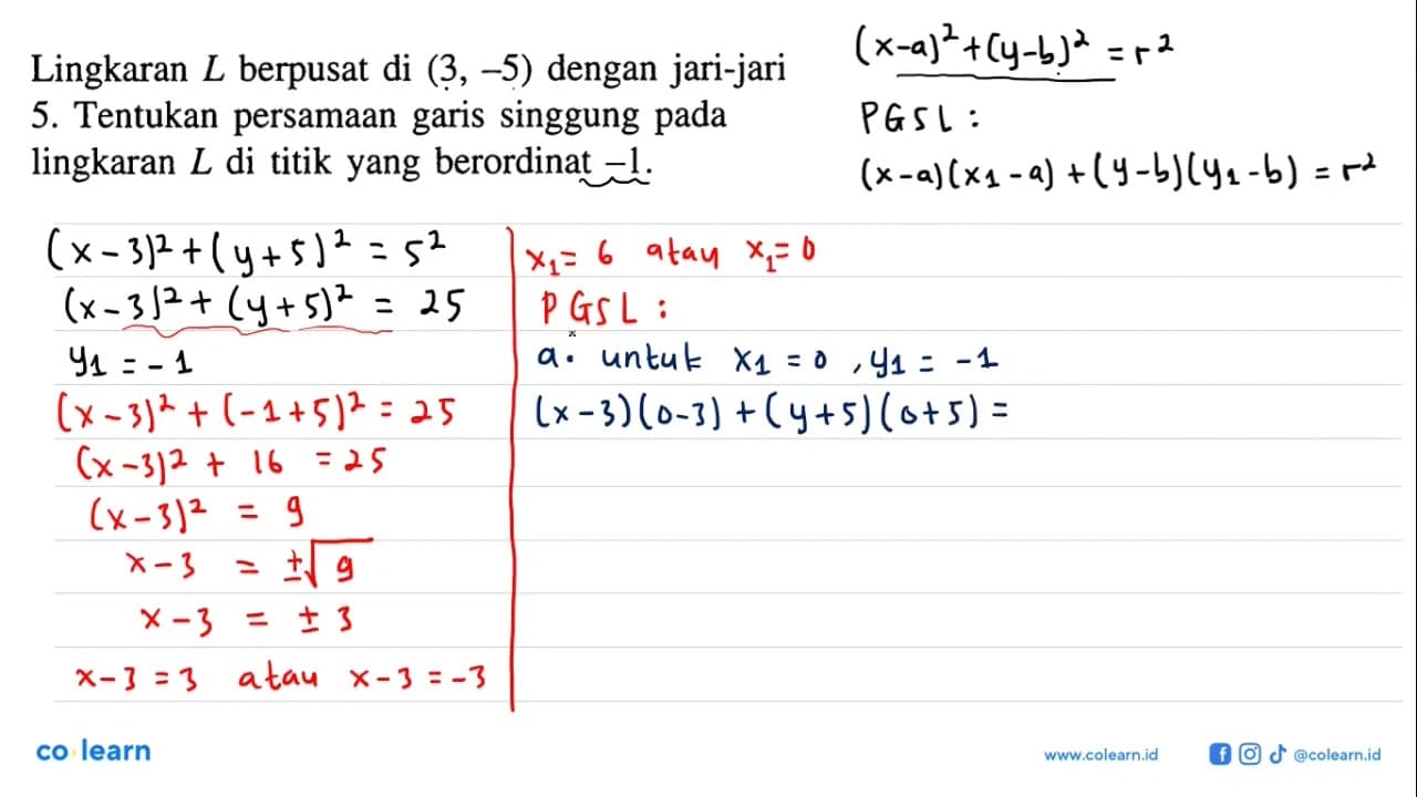 Lingkaran L berpusat di (3,-5) dengan jari-jari 5. Tentukan