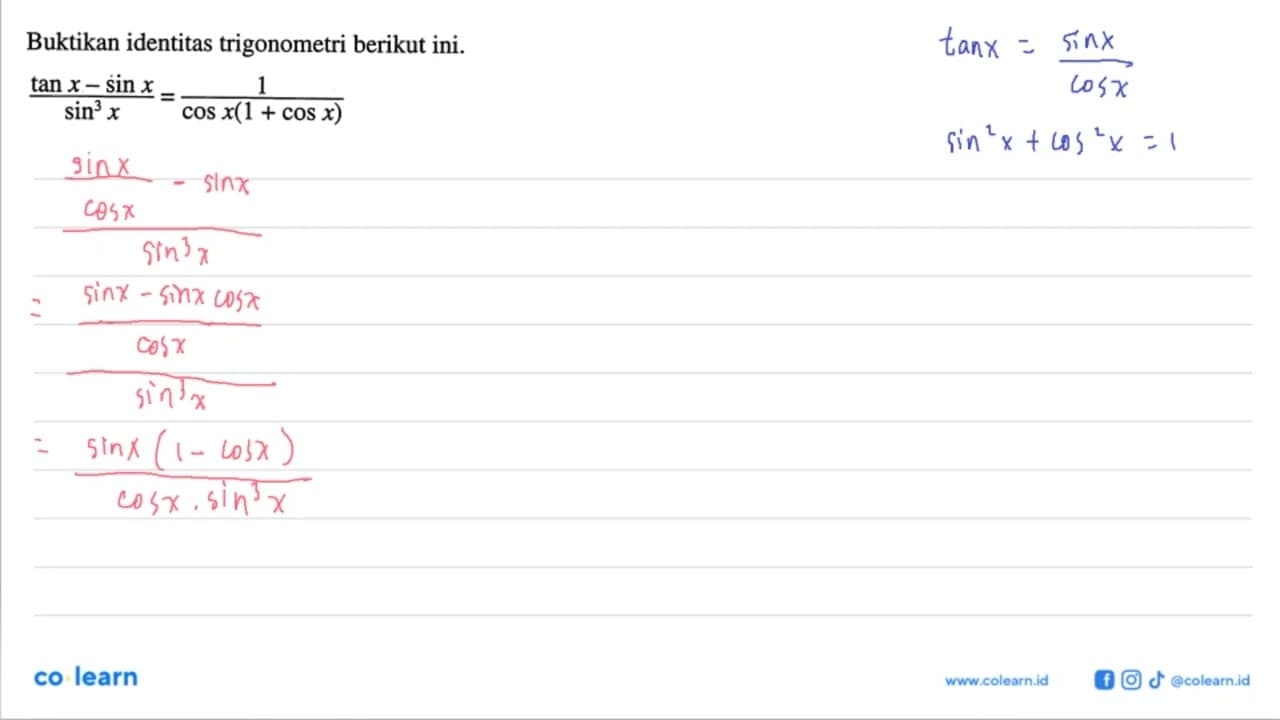 Buktikan identitas trigonometri berikut ini. (tan x-sin