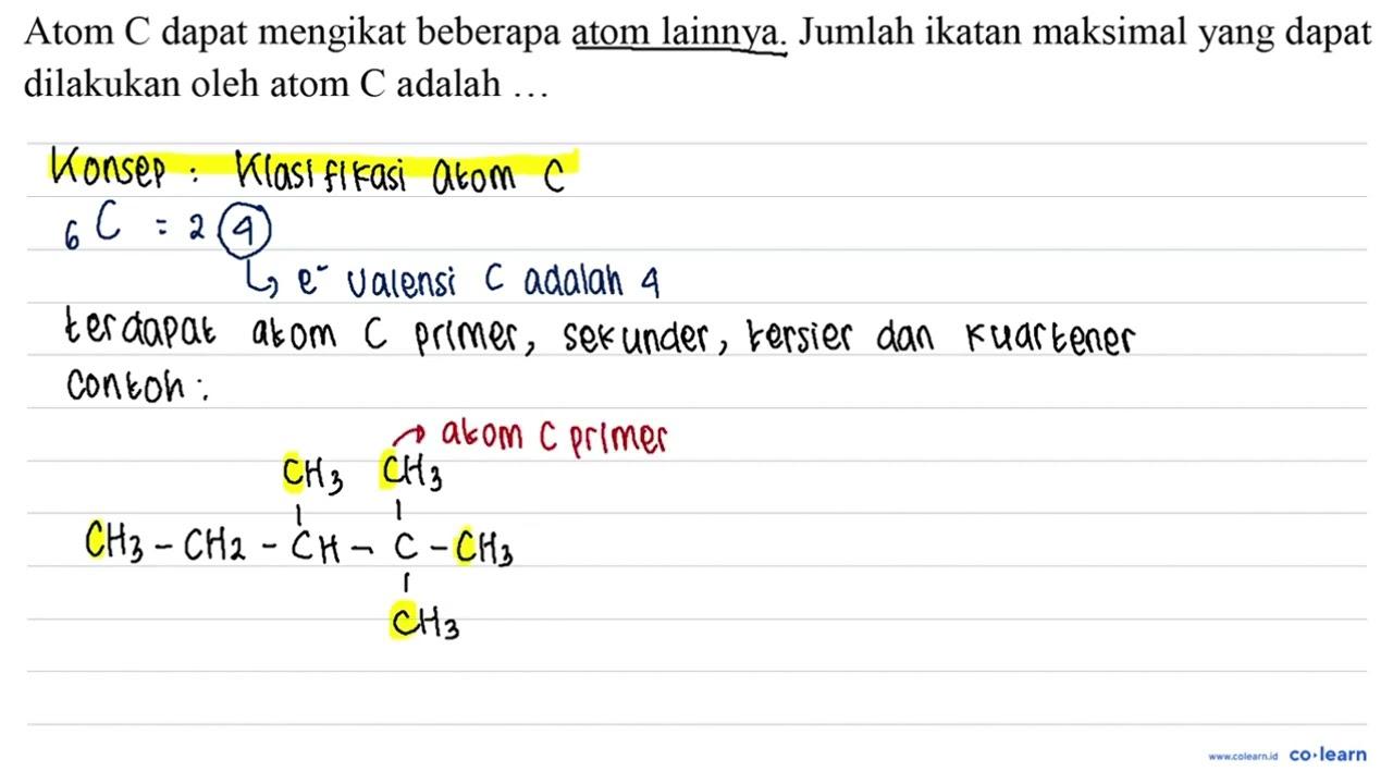 Atom C dapat mengikat beberapa atom lainnya. Jumlah ikatan