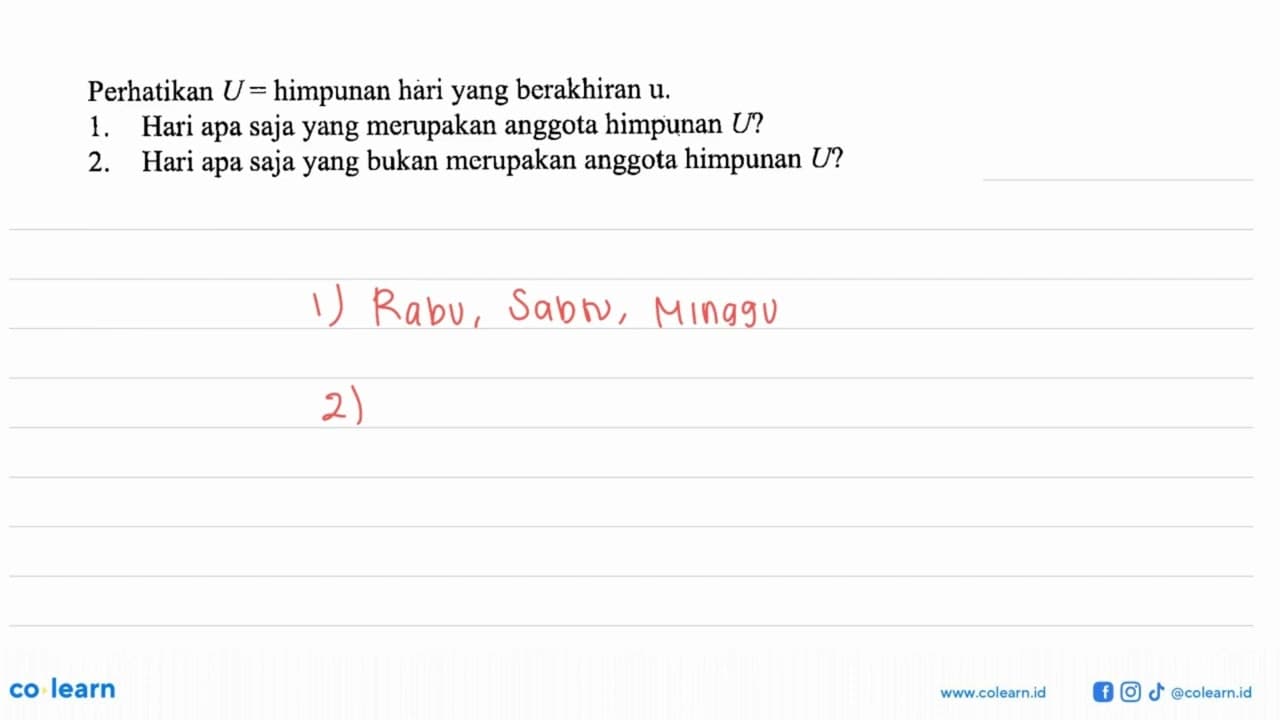 Perhatikan U = himpunan hari yang berakhiran u. 1. Hari apa