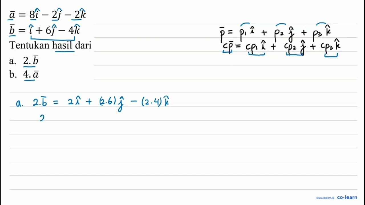 a=8 i-2 j-2 k b=i+6 j-4 k Tentukan hasil dari a. 2 . {b) b.