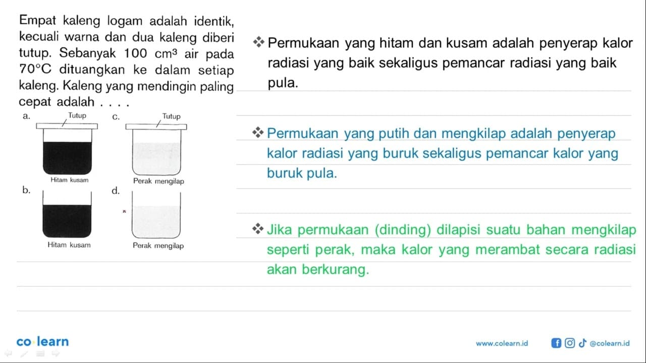 Empat kaleng logam adalah identik, kecuali warna dan dua