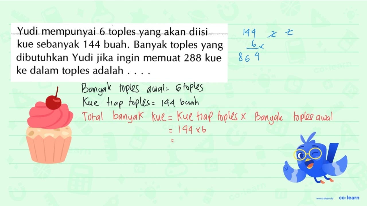 Yudi mempunyai 6 toples yang akan diisi kue sebanyak 144