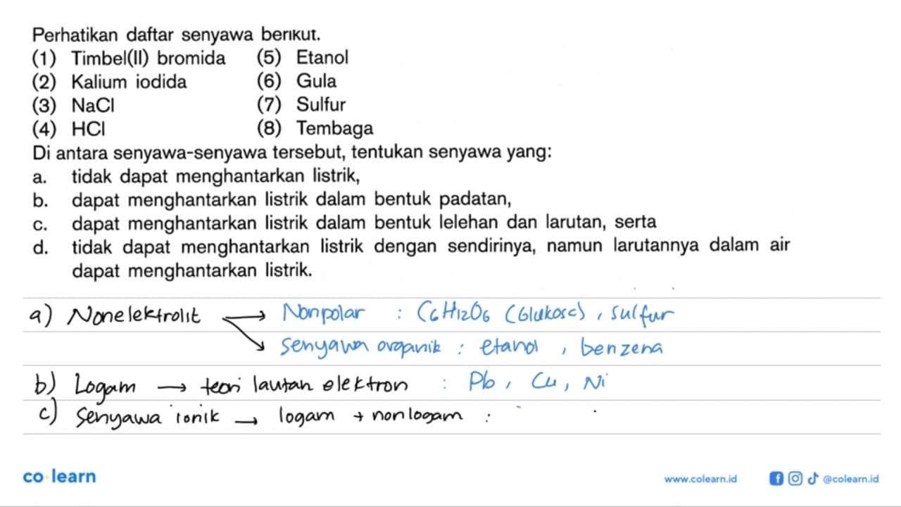 Perhatikan daftar senyawa berikut.(1) Timbel(II) bromida(5)