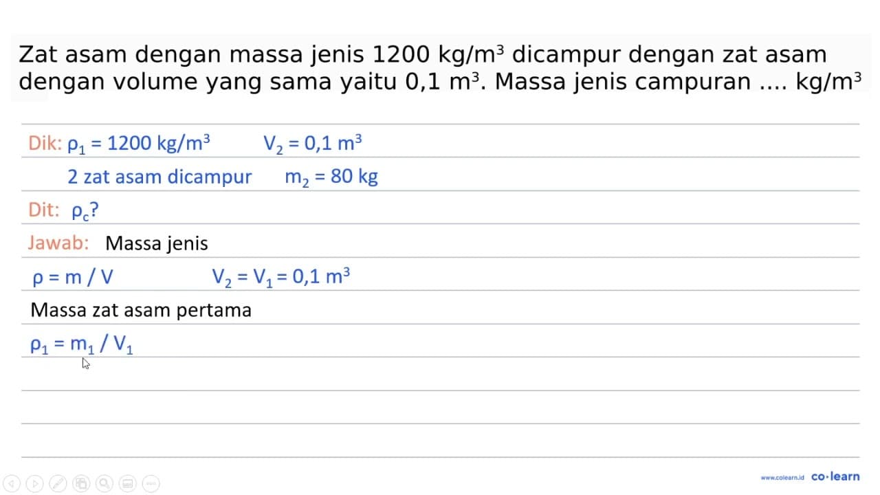 Zat asam dengan massa jenis 1200 kg / m^(3) dicampur dengan