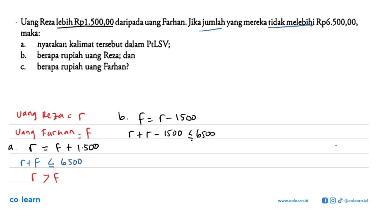 Uang Reza lebih Rp1.500,00 daripada uang Farhan. Jika