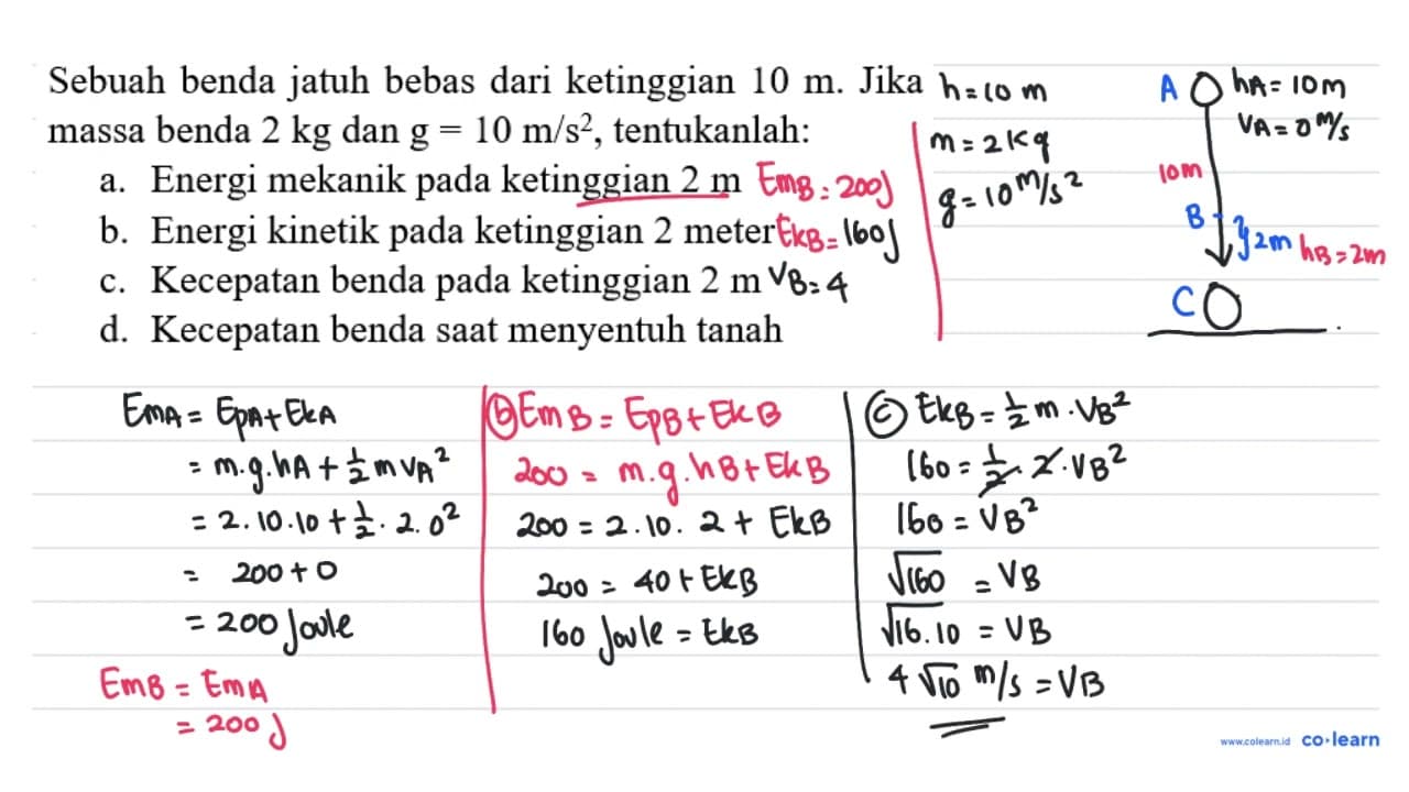 Sebuah benda jatuh bebas dari ketinggian 10 m . Jika massa