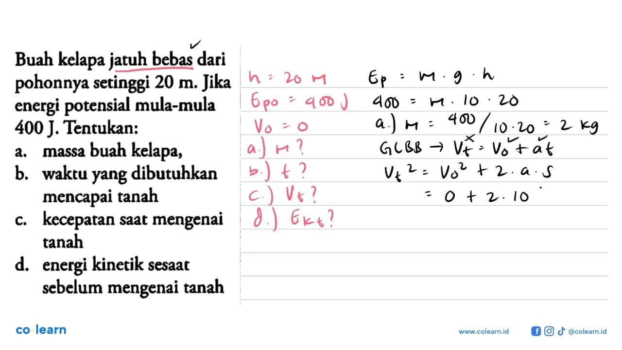 Buah kelapa jatuh bebas dari pohonnya setinggi 20 m. Jika