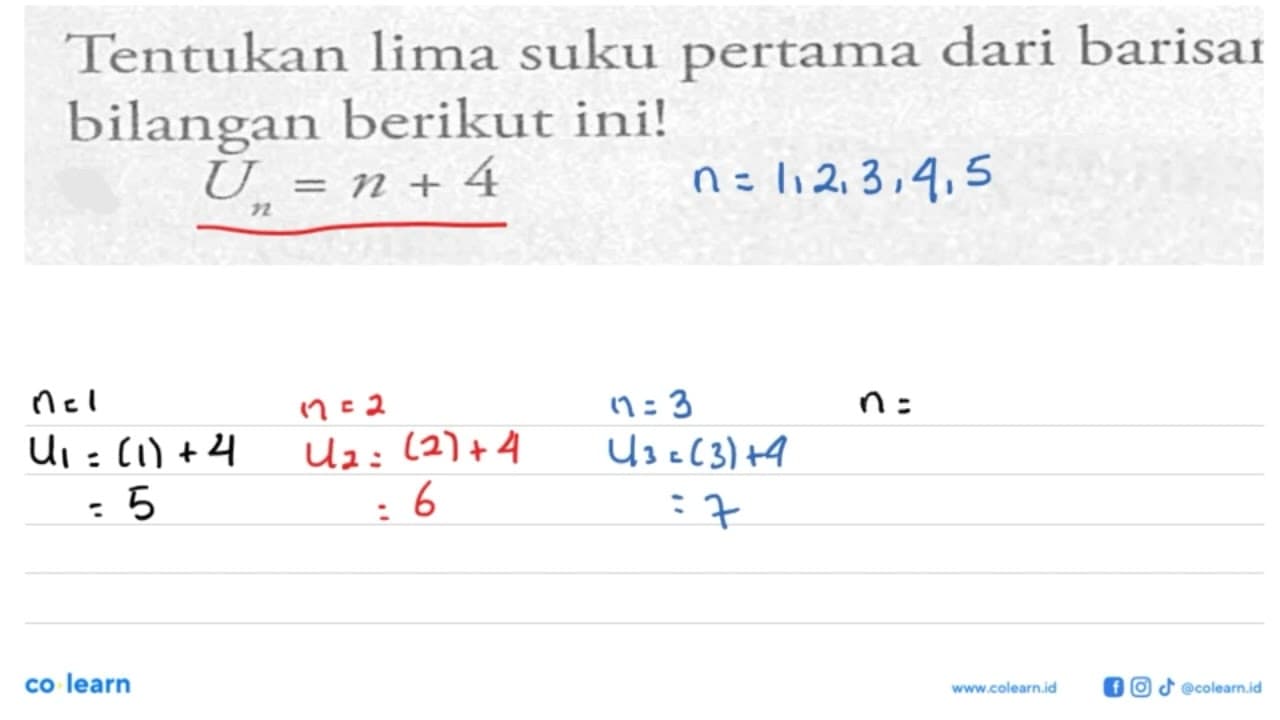 Tentukan lima suku pertama dari barisan bilangan berikut