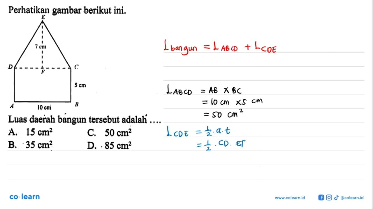 Perhatikan gambar berikut ini. A B C D E 7cm 3cm 10cmLuas