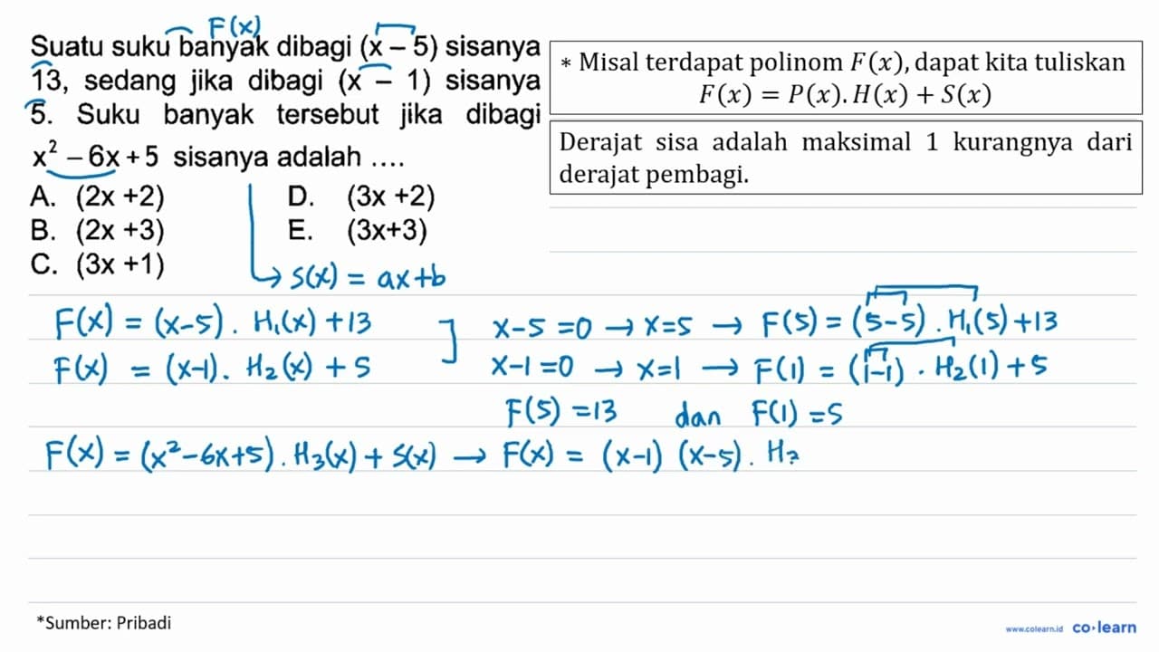 Suatu suku banyak dibagi (x-5) sisanya 13, sedang jika