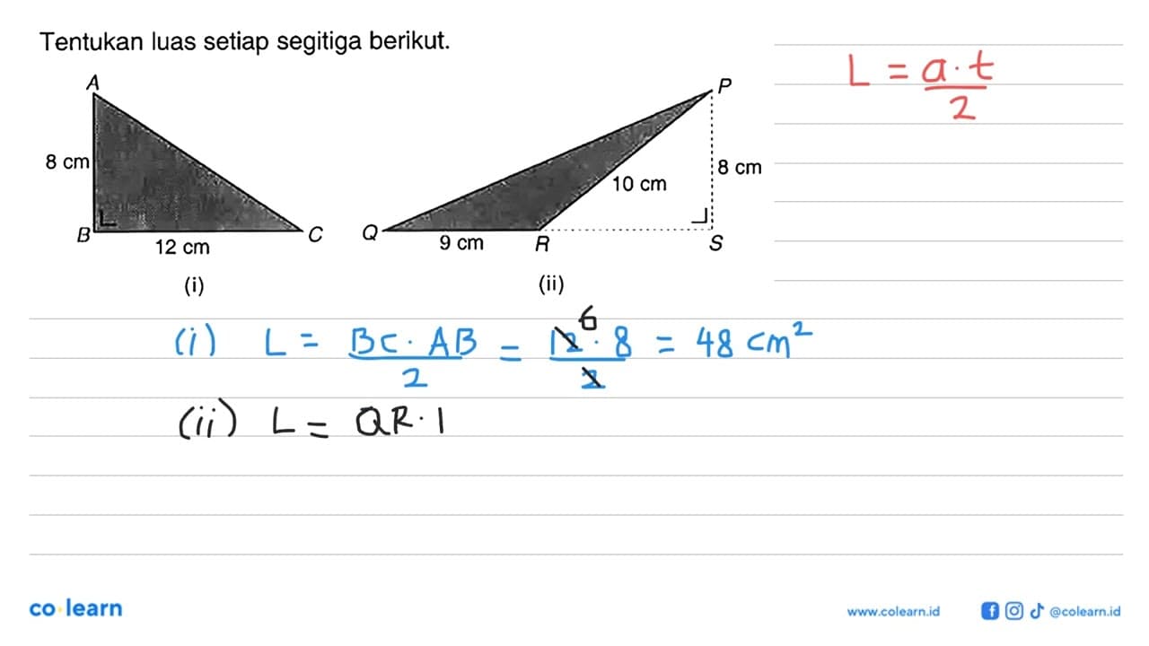 Tentukan luas setiap segitiga berikut. (i) A 8 cm B 12 cm C