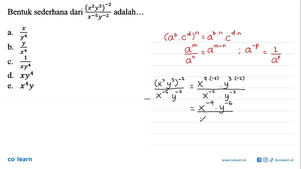 Bentuk sederhana dari ((x^2 y^3)^-2)/(x^-5 y^-2) adalah