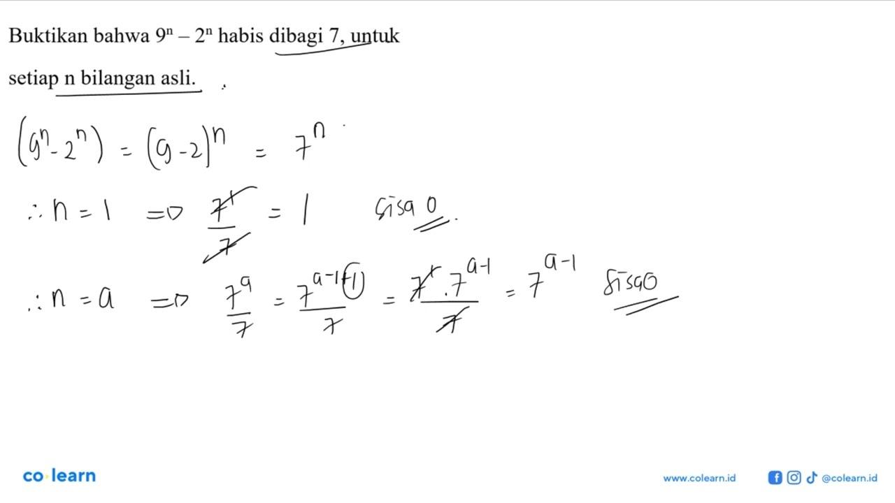 Buktikan bahwa 9^n - 2^n habis dibagi 7, untuk setiap n