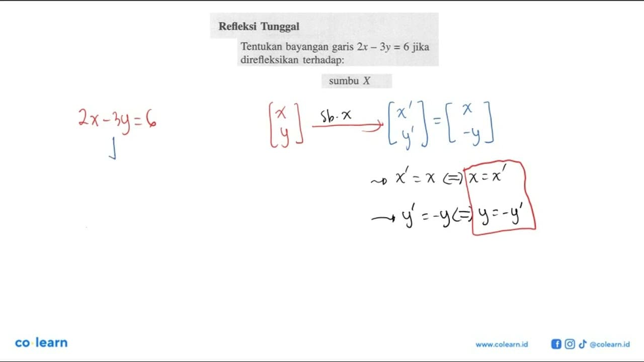 Tentukan bayangan garis 2x-3y=6 jika direfleksikan