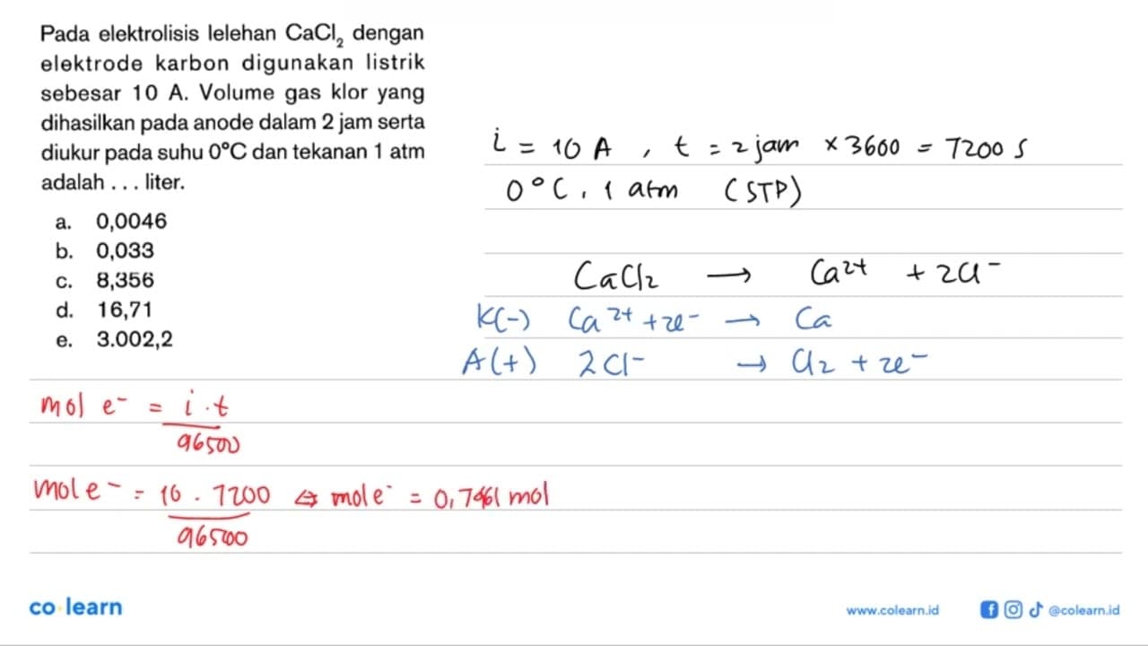 Pada elektrolisis lelehan CaCl2 dengan elektrode karbon