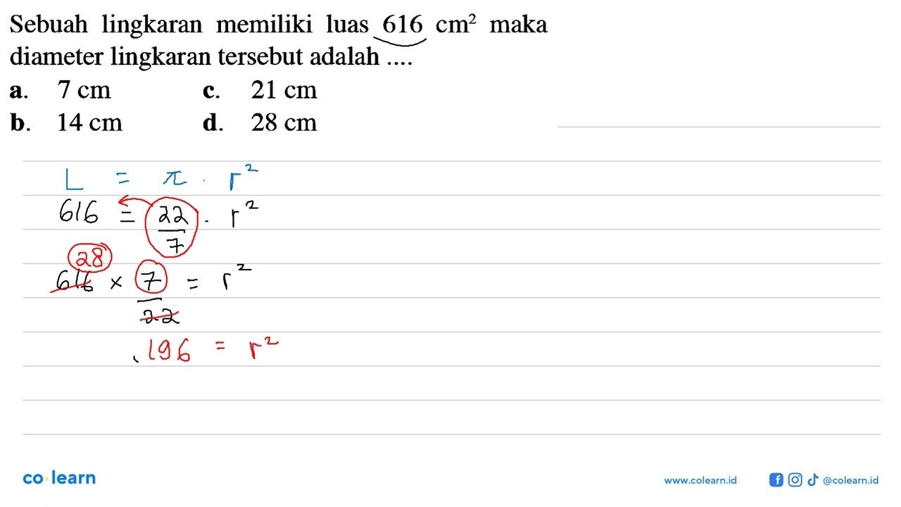 Sebuah lingkaran memiliki luas 616 cm^2 maka diameter