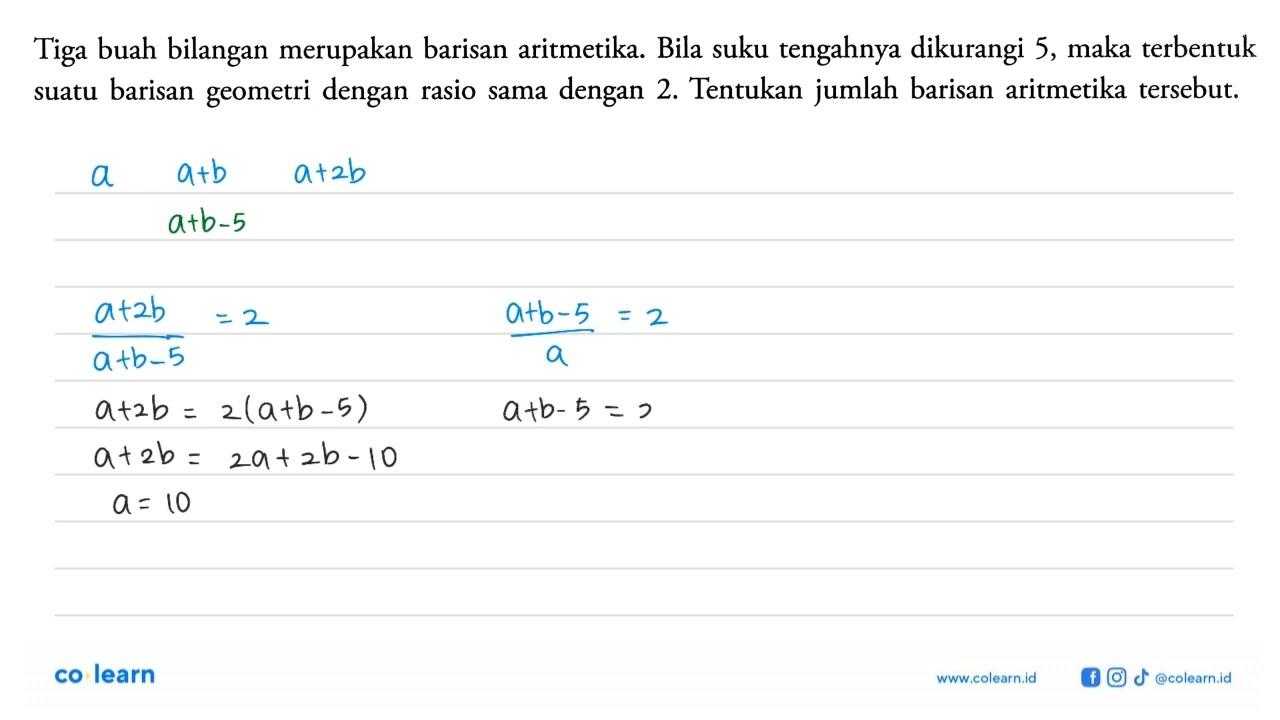 Tiga buah bilangan merupakan barisan aritmetika. Bila suku