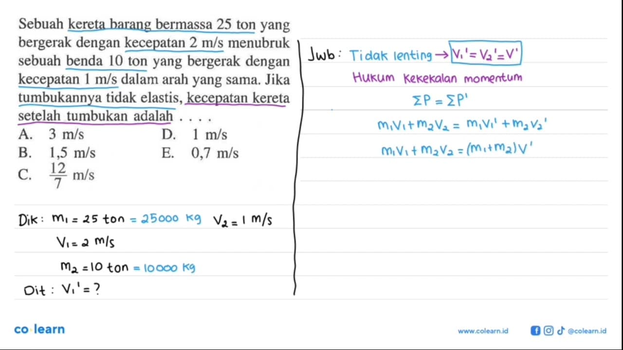 Sebuah kereta barang bermassa 25 ton yang bergerak dengan