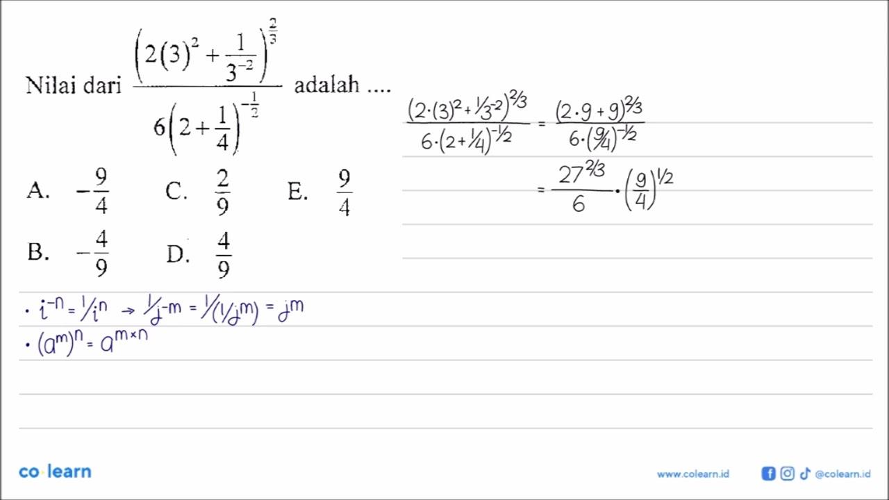 Nilai dari ((2(3)^2+(1/(3^(-2)))^(2/3))/(6(2+(1/4))^(-1/2))