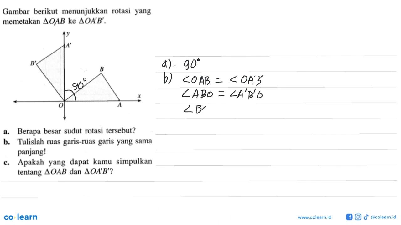 Gambar berikut menunjukkan rotasi yang memetakan segitiga