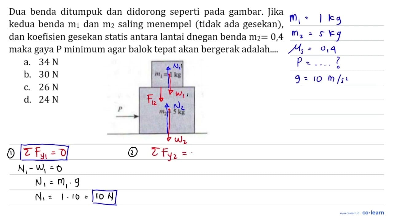 Dua benda ditumpuk dan didorong seperti pada gambar. Jika