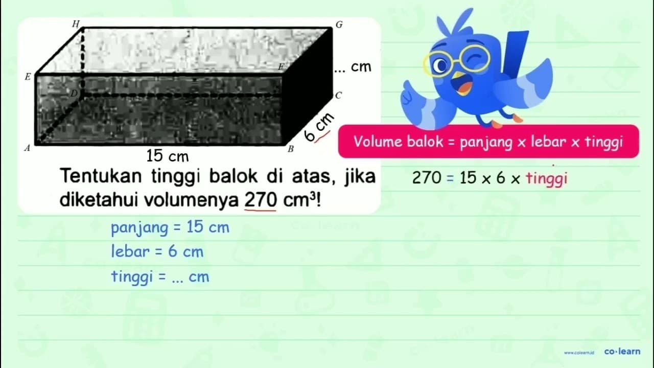 Tentukan tinggi balok di atas, jika diketahui volumenya 270