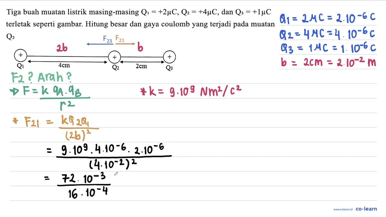 Tiga buah muatan listrik masing-masing Q_(1)=+2 mu C,