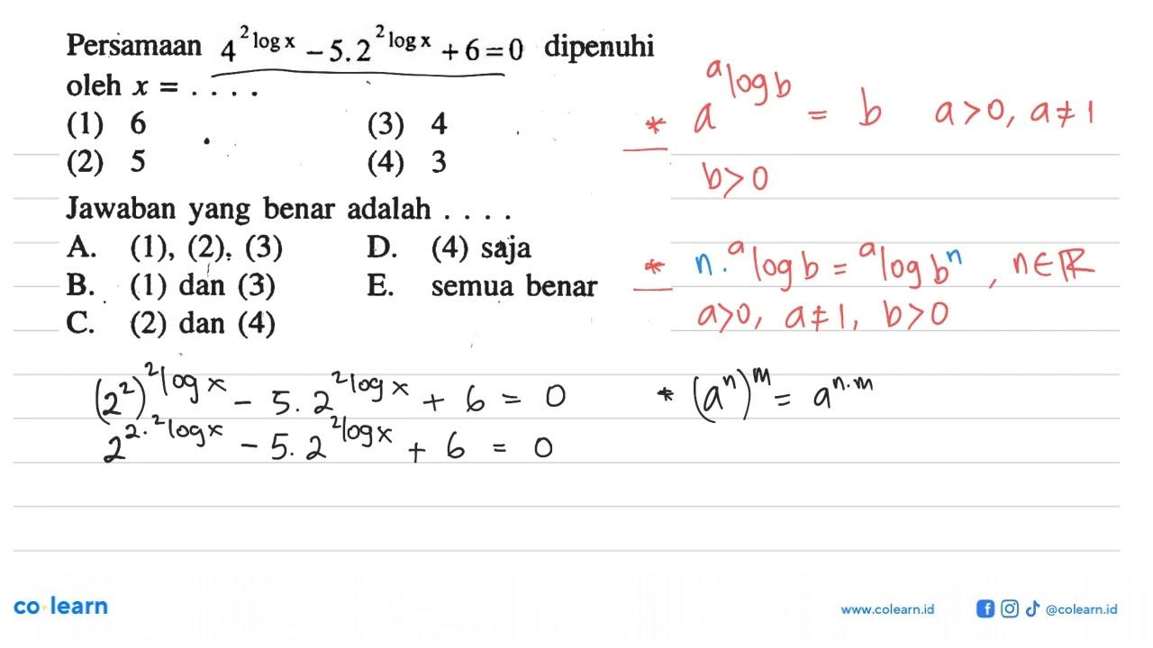 Persamaan 3^(2logx) - 5.2^(2logx) + 6 = 0 dipenuhi oleh x =