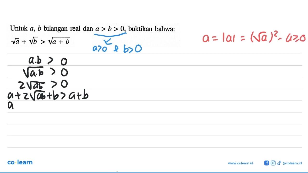 Untuk a, b bilangan real dan a>b>0, buktikan bahwa: