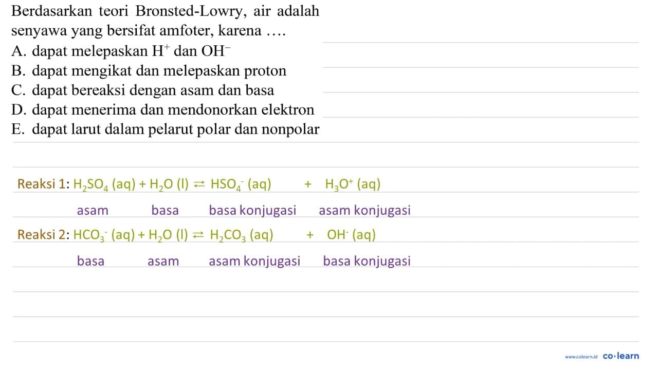 Berdasarkan teori Bronsted-Lowry, air adalah senyawa yang