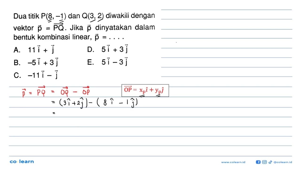 Dua titik P(8,-1) dan Q(3,2) diwakili dengan vektor vektor