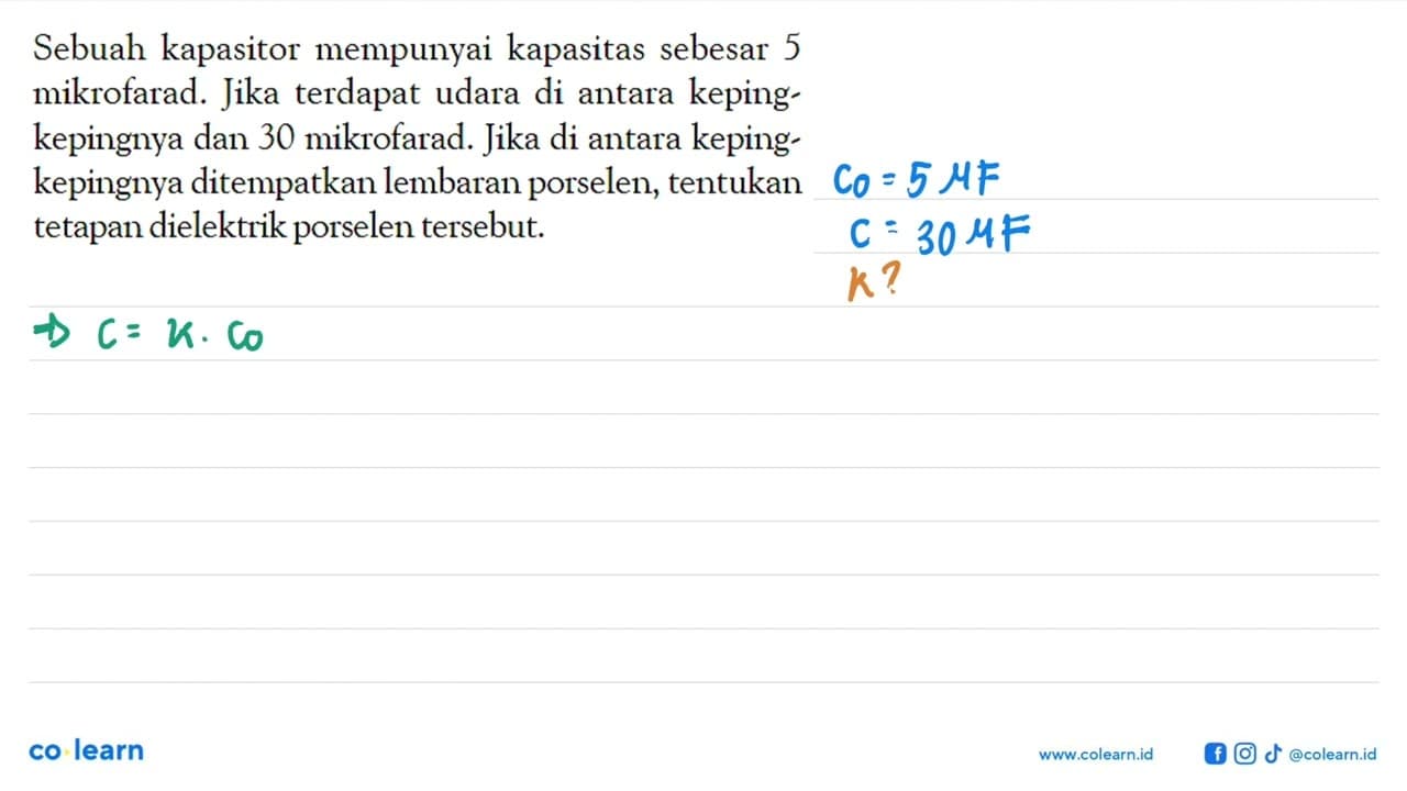 Sebuah kapasitor mempunyai kapasitas sebesar 5 mikrofarad.