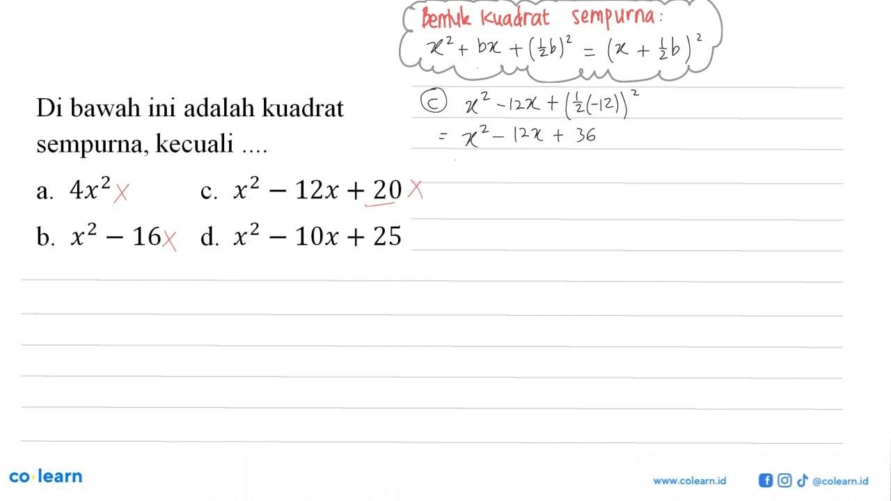 Di bawah ini adalah kuadrat sempurna, kecuali ....