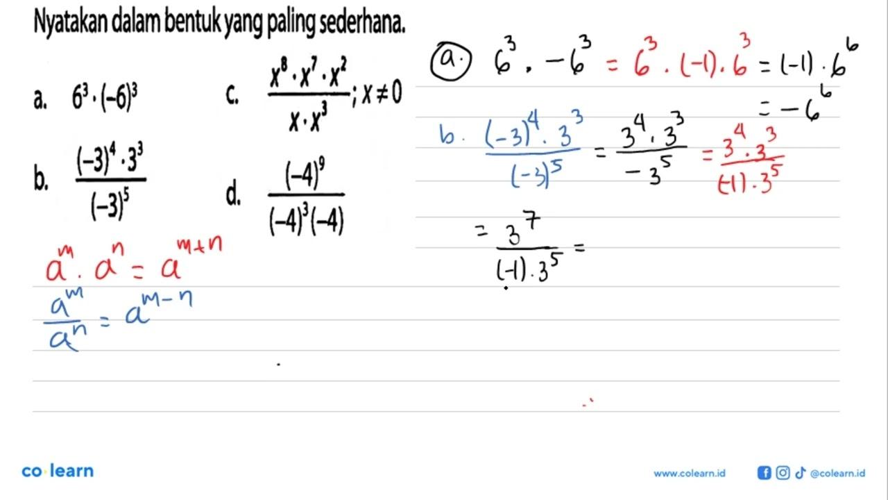 Nyatakan dalam bentuk yang paling sederhana. a. 6^3 .