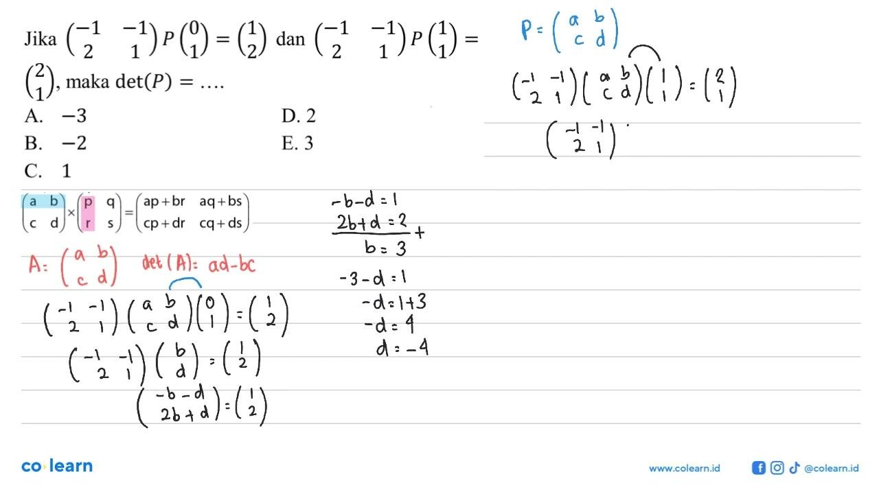 Jika (-1 -1 2 1)P(0 1)=(1 2) dan (-1 -1 2 1)P(1 1)=(2 1),