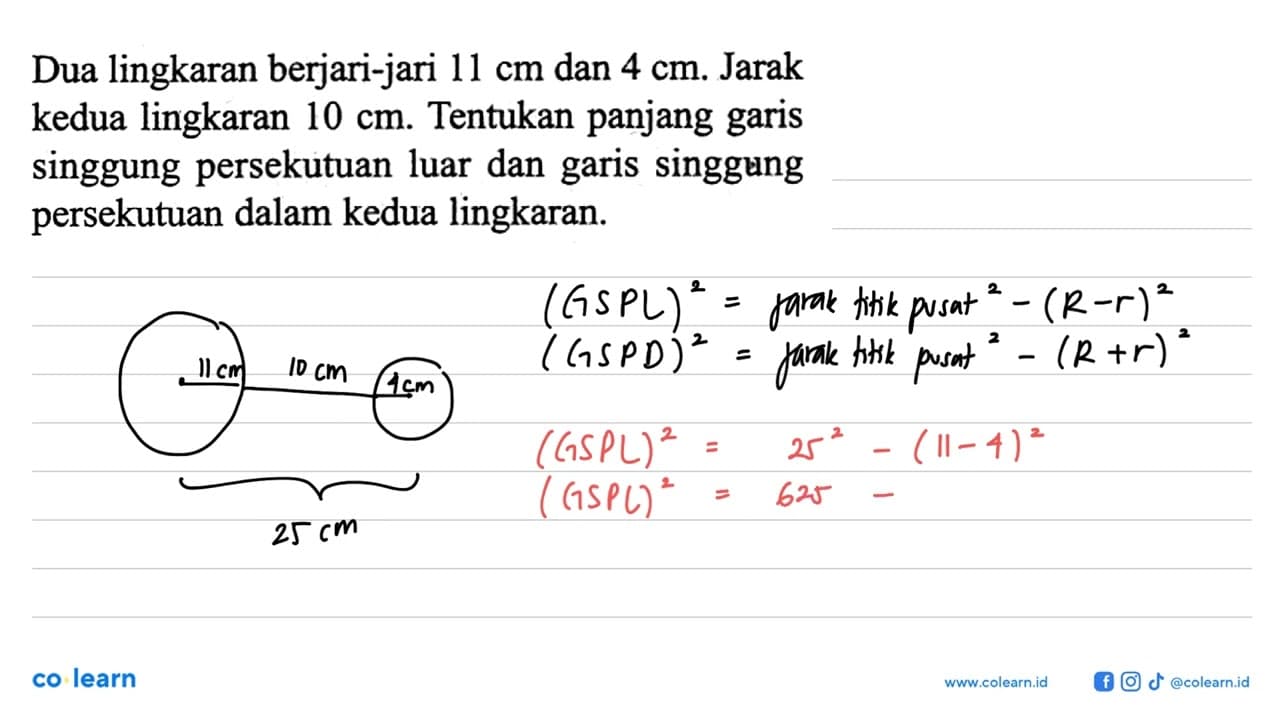 Dua lingkaran berjari-jari 11 cm dan 4 cm . Jarak kedua