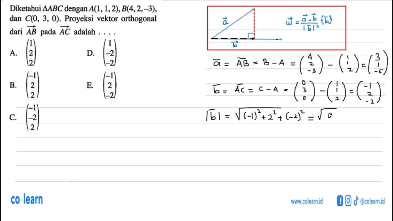 Diketahui segitiga ABC dengan A(1,1,2), B(4,2,-3) , dan