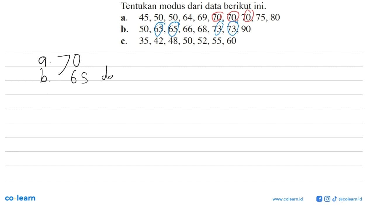 Tentukan modus dari data berikut ini. a.