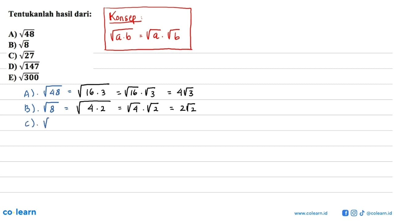 Tentukanlah hasil dari: A) akar(48) B) akar(8) C) akar(27)