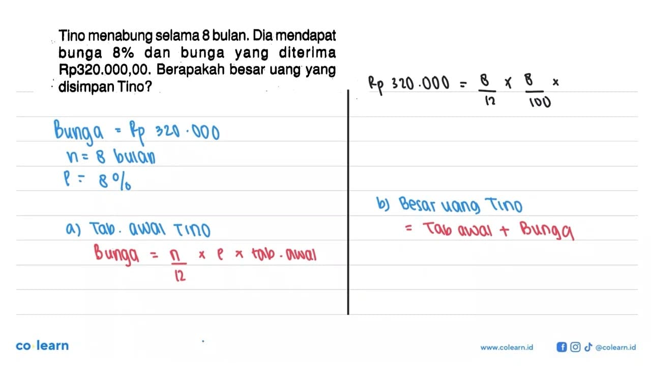 Tino menabung selama 8 bulan. Dia mendapat bunga 8% dan