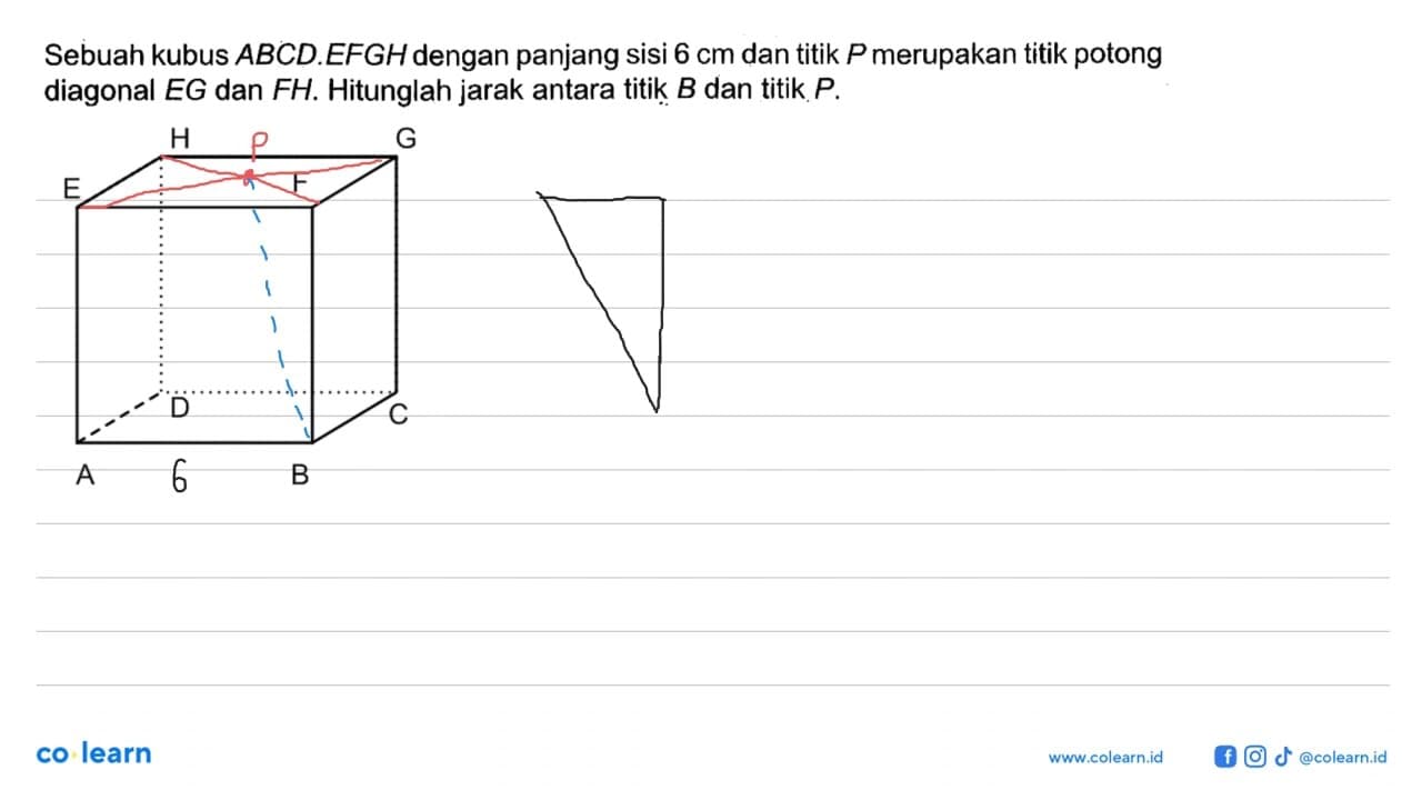 Sebuah kubus ABCD.EFGH dengan panjang sisi 6 cm dan titik P